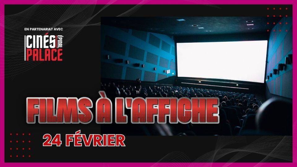 Films à l'affiche du 24 février