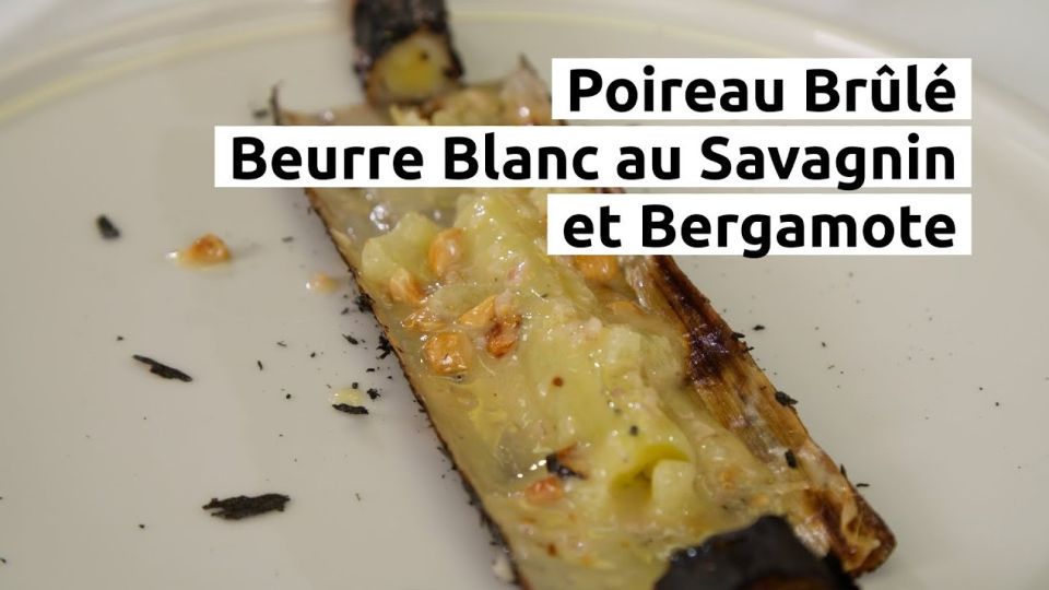 A feu doux : Les jardins de Sophie #1 Poireau Brûlé, Beurre Blanc au Savagnin et Bergamote