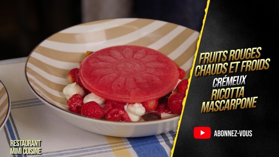 A feu doux : Mimi Cuisine #05 Fruits rouges chauds et froids, et crémeux ricotta-mascarpone