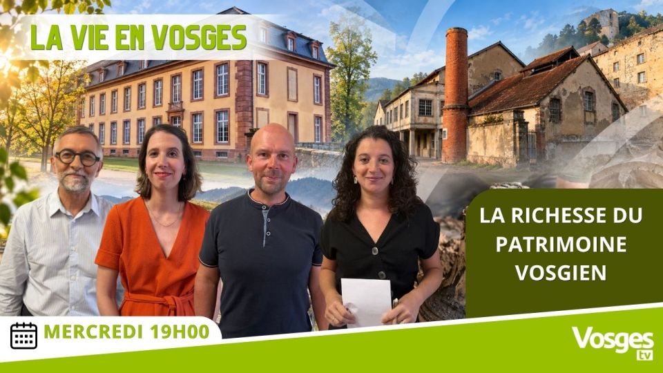 La Vie en Vosges avec Jérôme Balland, Marie Petitcolas & Thierry Larrière