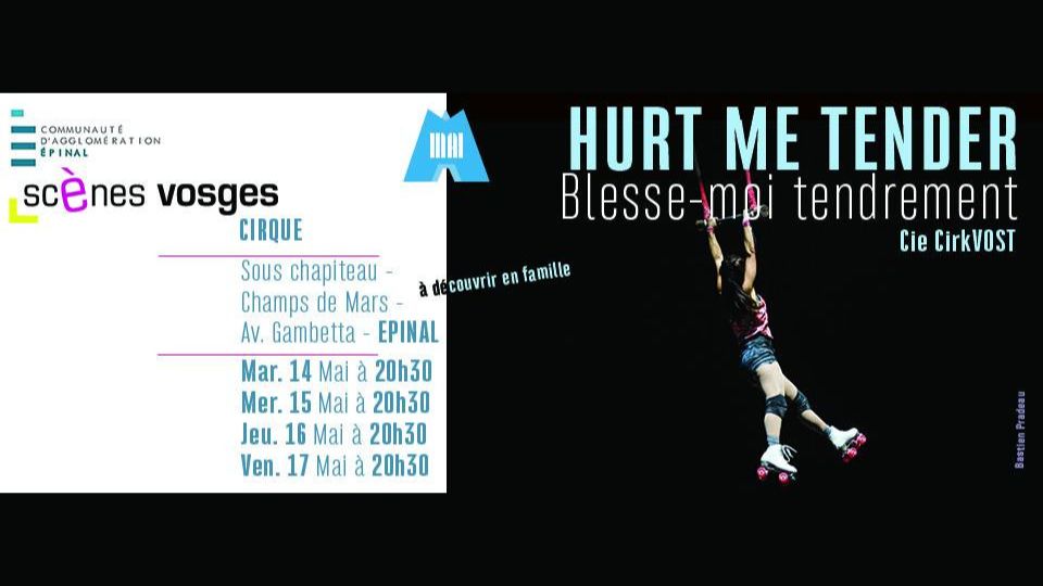 Scènes Vosges présente Hurt me tender par le CirkVOST