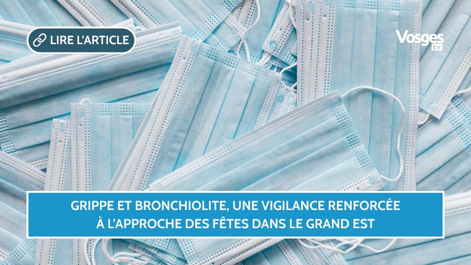 Grippe et bronchiolite, une vigilance renforcée à l’approche des fêtes dans le Grand Est