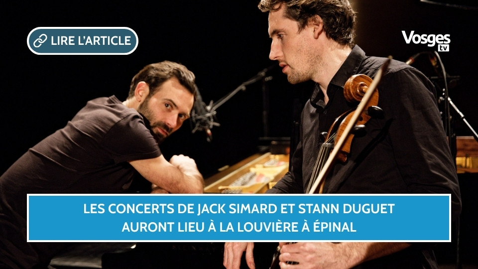 Les concerts de Jack Simard et Stann Duguet auront lieu à la Louvière à Épinal