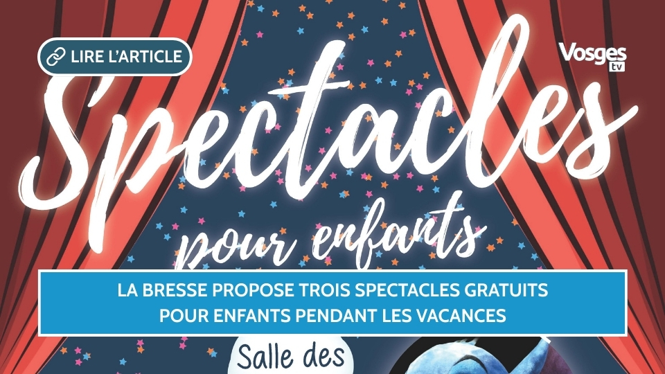 La Bresse propose trois spectacles gratuits pour enfants pendant les vacances