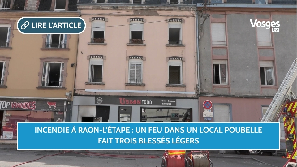 Incendie à Raon-l’Étape : un feu dans un local poubelle fait trois blessés légers