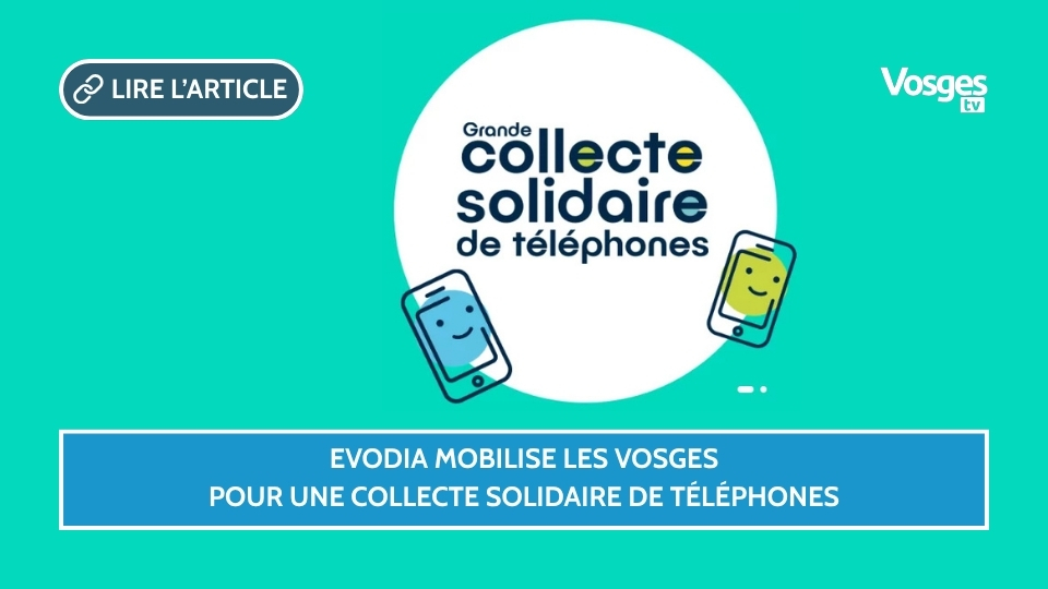 Grande collecte solidaire : les Vosges se mobilisent pour recycler les téléphones