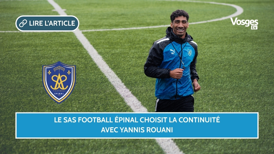 Le SAS Football Épinal choisit la continuité avec Yannis Rouani