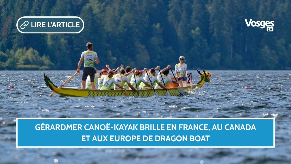 Gérardmer Canoë-Kayak brille en France, au Canada et aux Europe de Dragon Boat
