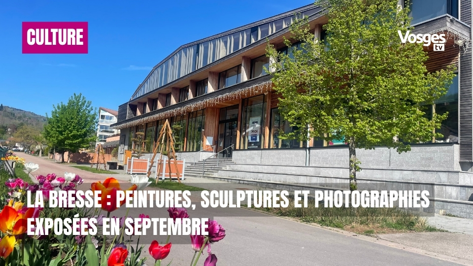 La Bresse : peintures, sculptures et photographies exposées en septembre