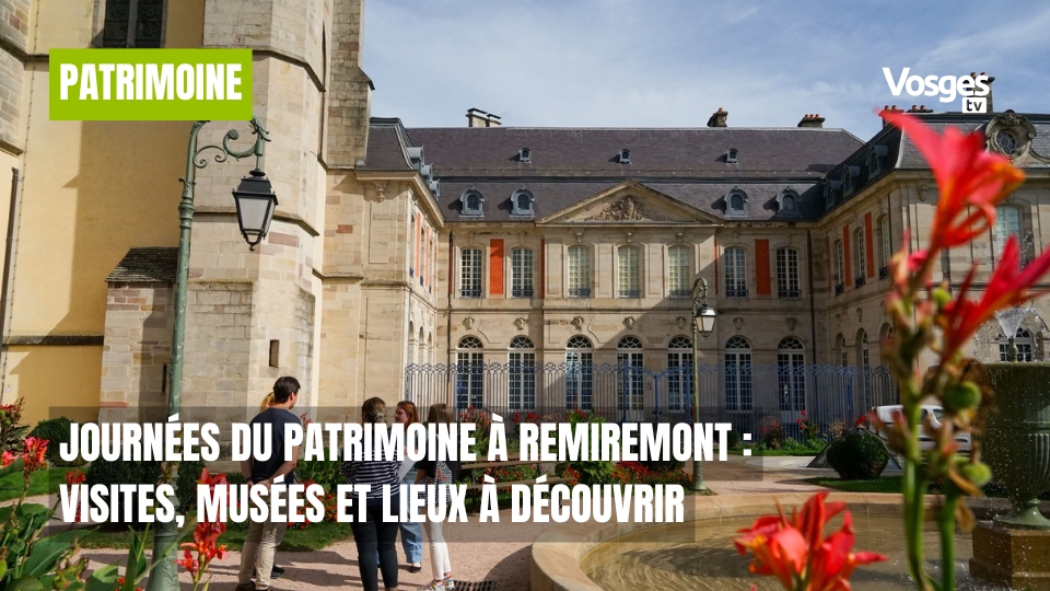 Journées du patrimoine à Remiremont : visites, musées et lieux à découvrir